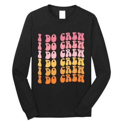 Groovy I Do Crew Bride Squad Wedding Bachelorette Party Long Sleeve Shirt