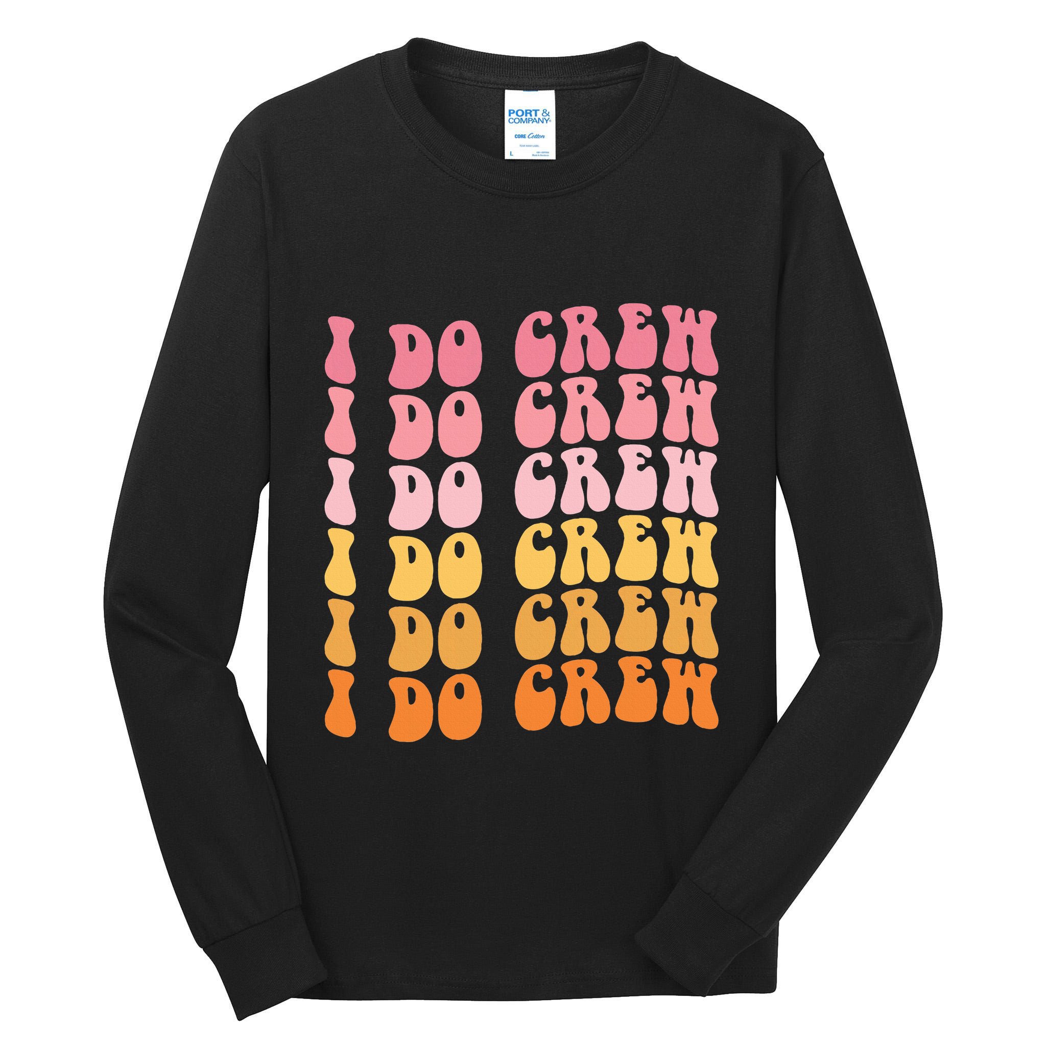 Groovy I Do Crew Bride Squad Wedding Bachelorette Party Tall Long Sleeve T-Shirt