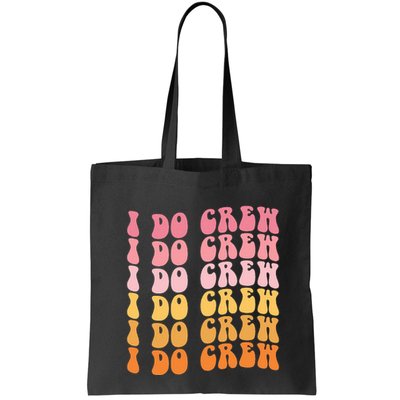 Groovy I Do Crew Bride Squad Wedding Bachelorette Party Bag