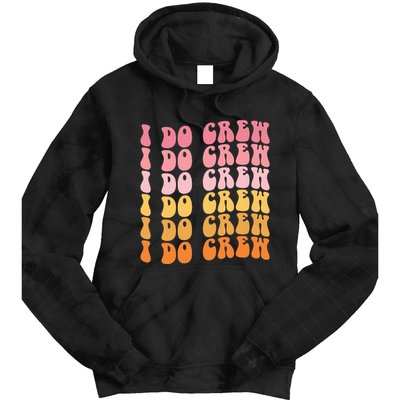 Groovy I Do Crew Bride Squad Wedding Bachelorette Party Tie Dye Hoodie