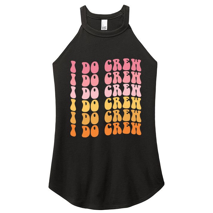 Groovy I Do Crew Bride Squad Wedding Bachelorette Party Women's Perfect Tri Rocker Tank