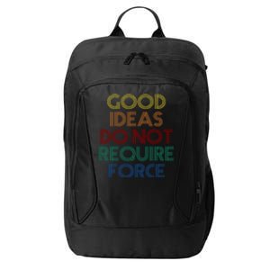 Good Ideas Do Not Require Force Libertarian City Backpack