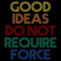 Good Ideas Do Not Require Force Libertarian Bucket Hat