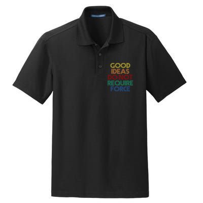 Good Ideas Do Not Require Force Libertarian Dry Zone Grid Polo