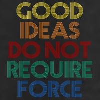 Good Ideas Do Not Require Force Libertarian Trucker Hat