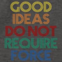 Good Ideas Do Not Require Force Libertarian Vector Backpack