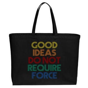 Good Ideas Do Not Require Force Libertarian Cotton Canvas Jumbo Tote