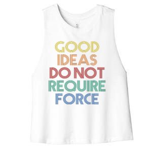 Good Ideas Do Not Require Force Libertarian Women's Racerback Cropped Tank