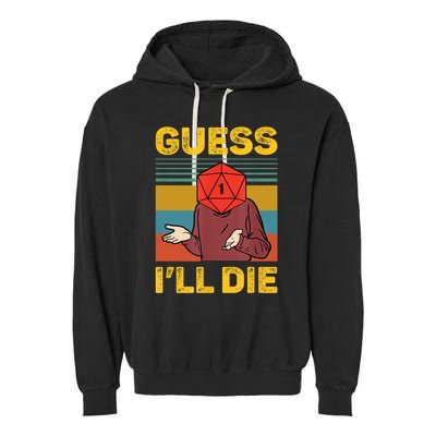 Guess I'll Die DnD Tabletop D20 Dice Head Funny Nerdy Gamer Garment-Dyed Fleece Hoodie