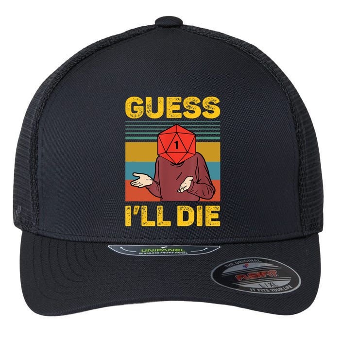 Guess I'll Die DnD Tabletop D20 Dice Head Funny Nerdy Gamer Flexfit Unipanel Trucker Cap