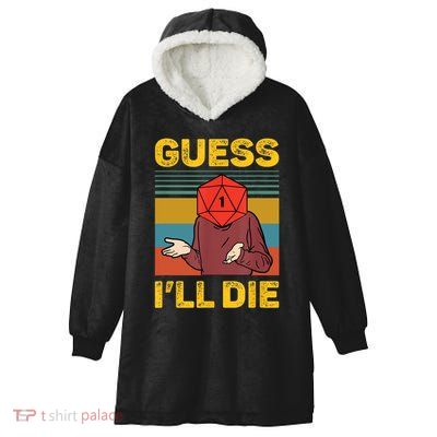 Guess I'll Die DnD Tabletop D20 Dice Head Funny Nerdy Gamer Hooded Wearable Blanket