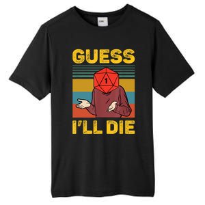 Guess I'll Die DnD Tabletop D20 Dice Head Funny Nerdy Gamer Tall Fusion ChromaSoft Performance T-Shirt