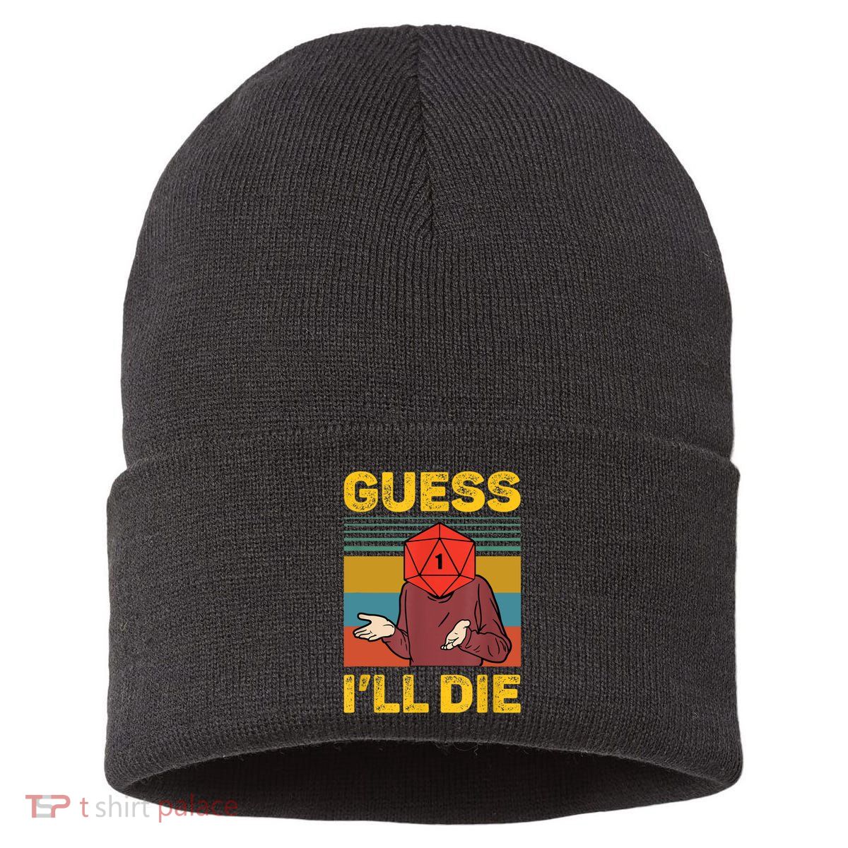 Guess I'll Die DnD Tabletop D20 Dice Head Funny Nerdy Gamer Sustainable Knit Beanie