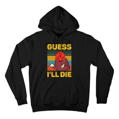 Guess I'll Die DnD Tabletop D20 Dice Head Funny Nerdy Gamer Tall Hoodie