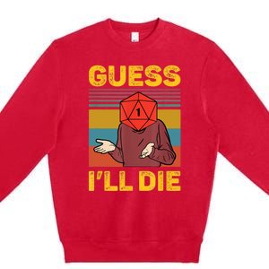 Guess I'll Die DnD Tabletop D20 Dice Head Funny Nerdy Gamer Premium Crewneck Sweatshirt