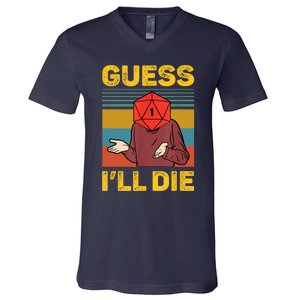 Guess I'll Die DnD Tabletop D20 Dice Head Funny Nerdy Gamer V-Neck T-Shirt