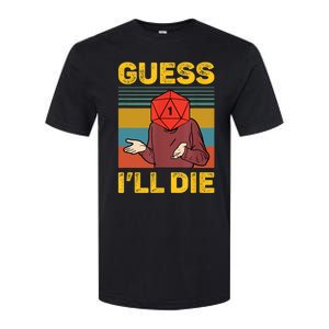 Guess I'll Die DnD Tabletop D20 Dice Head Funny Nerdy Gamer Softstyle CVC T-Shirt