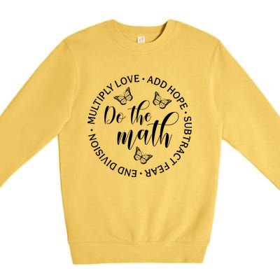 Gift Inspirational Do The Math For Lovers Premium Crewneck Sweatshirt