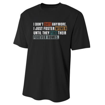 Gift I Don't Date Anymore I Just Foster Wo Until  Performance Sprint T-Shirt