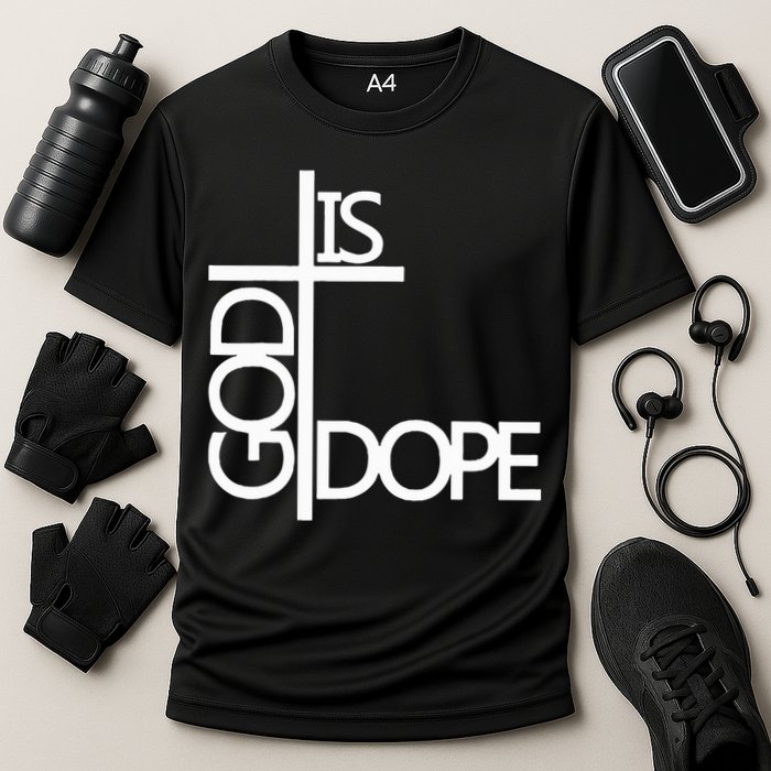 God Is D.O.P.E Performance Shirt