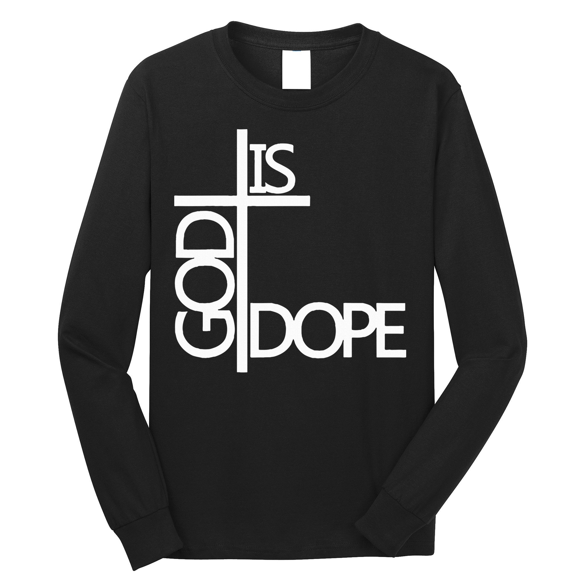 God Is D.O.P.E Long Sleeve Shirt