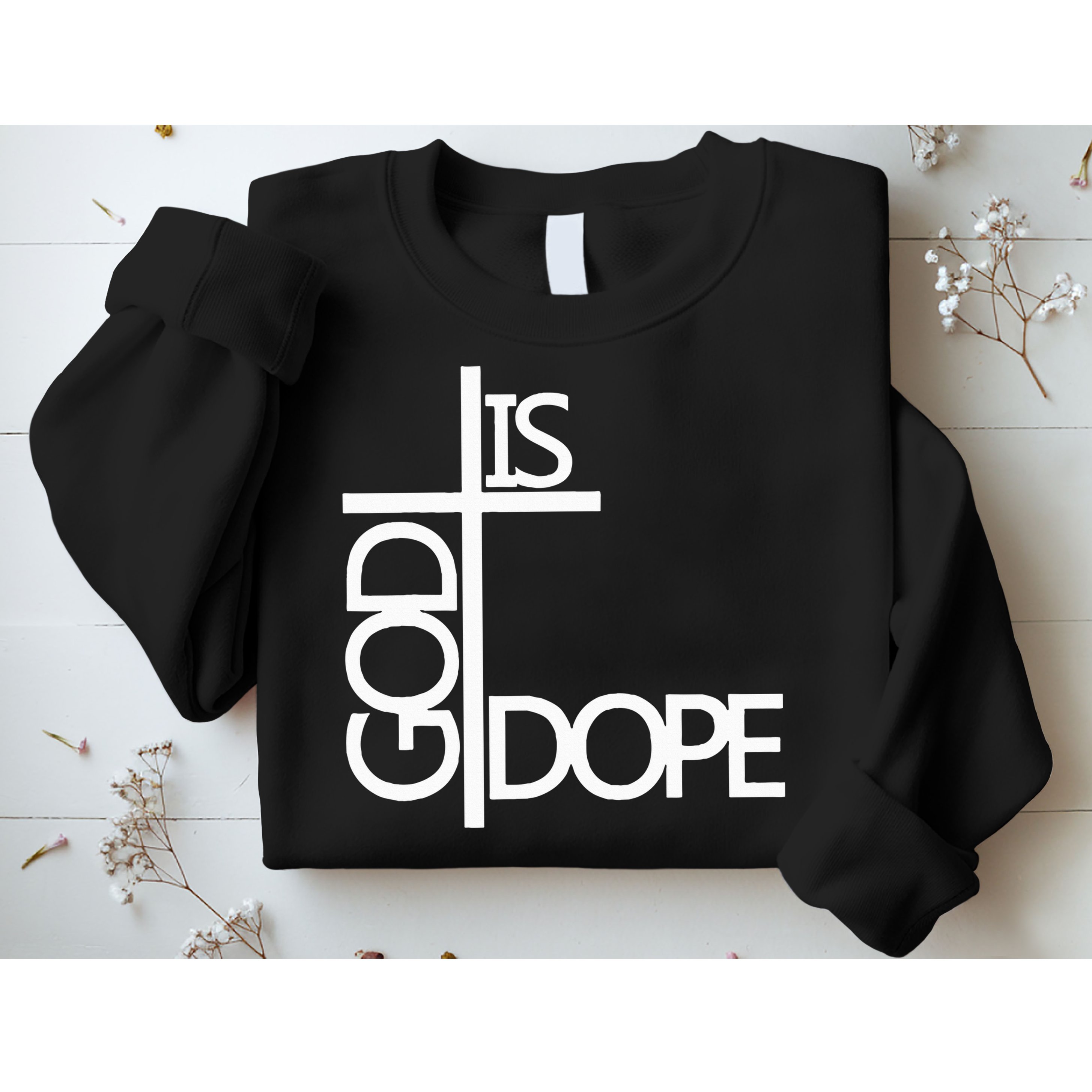 God Is D.O.P.E Sweatshirt