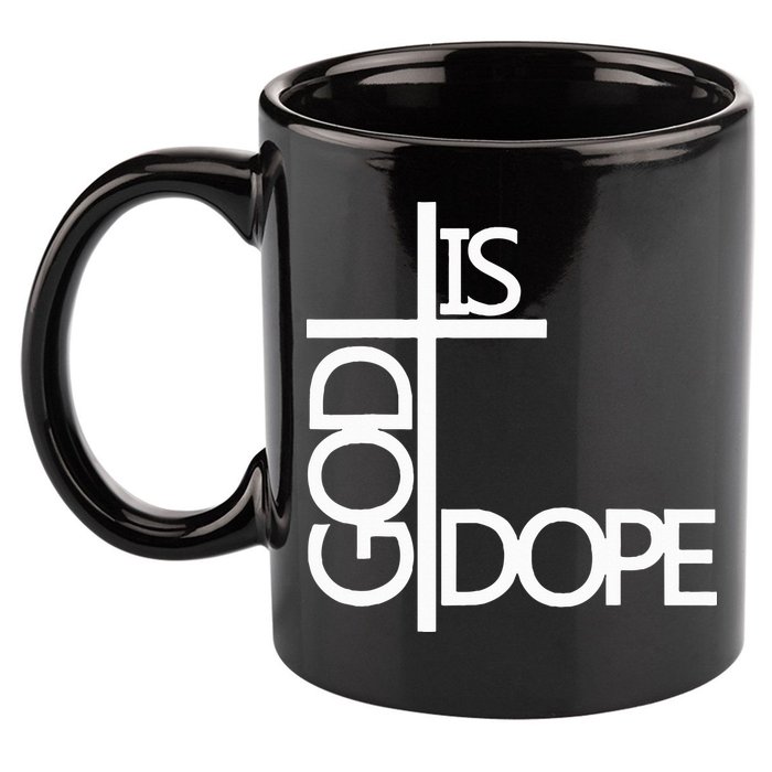 God Is D.O.P.E 11oz C Handle Ceramic Mug
