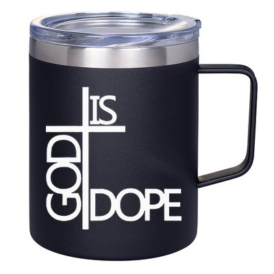 God Is D.O.P.E 12oz Stainless Steel Coffee Mug