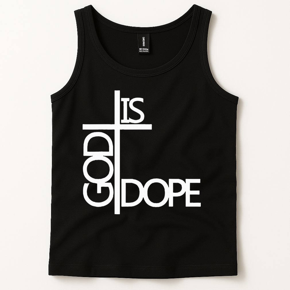 God Is D.O.P.E Tank Top