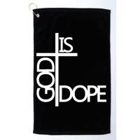 God Is D.O.P.E Golf Towel
