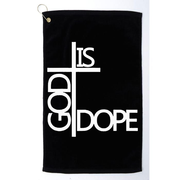 God Is D.O.P.E Golf Towel