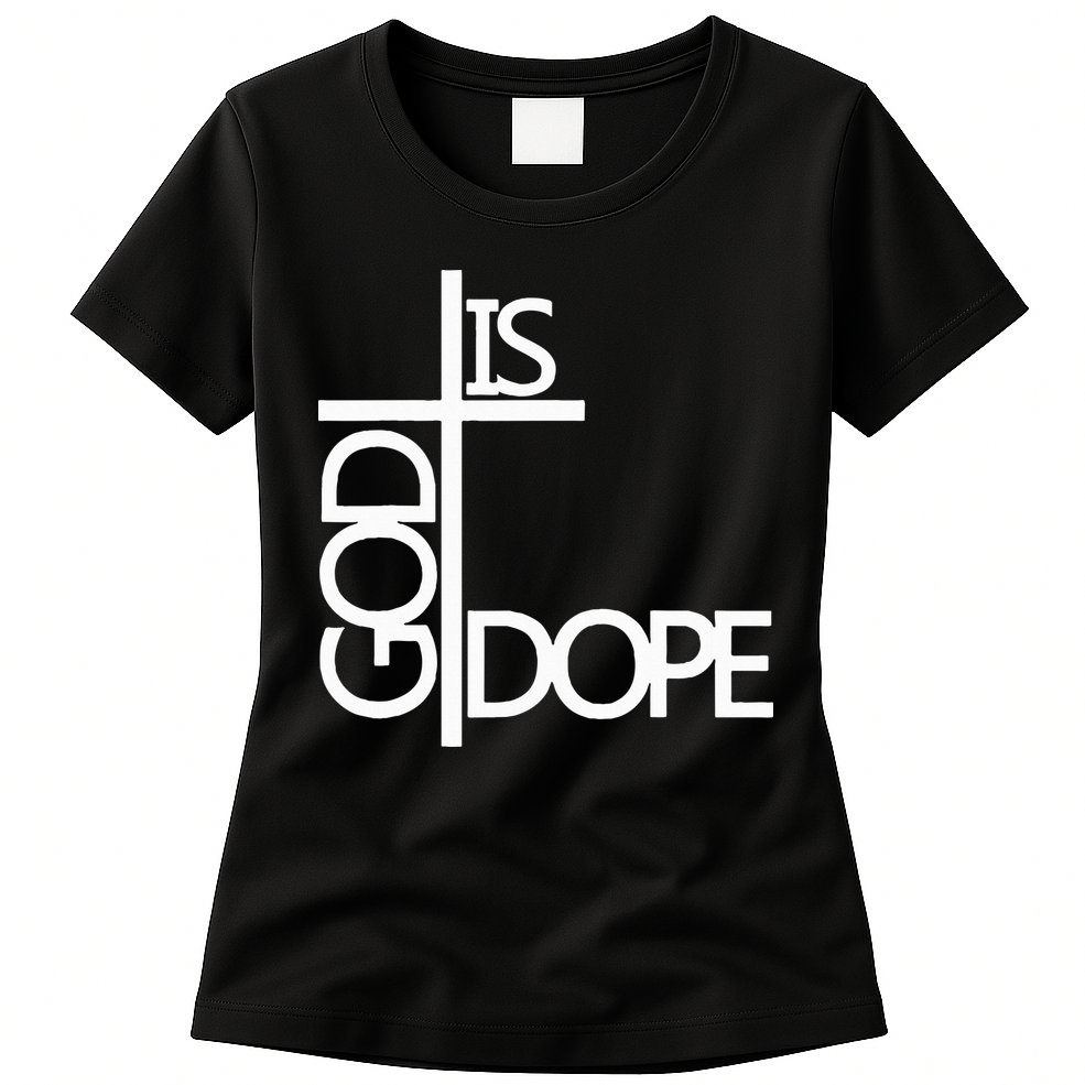 God Is D.O.P.E Womens T-Shirt