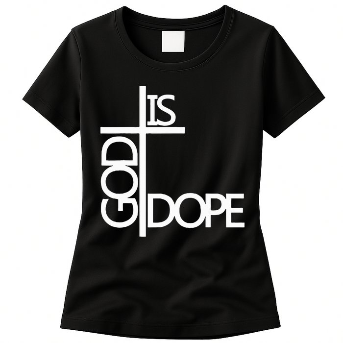 God Is D.O.P.E Womens T-Shirt