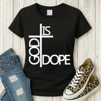 God Is D.O.P.E Womens T-Shirt