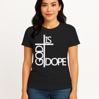 God Is D.O.P.E Womens T-Shirt