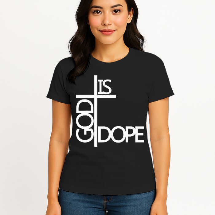 God Is D.O.P.E Womens T-Shirt