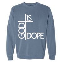 God Is D.O.P.E Garment-Dyed Sweatshirt
