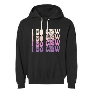 Groovy I Do Crew Retro Bachelorette Party Bride Bridesmaids Garment-Dyed Fleece Hoodie