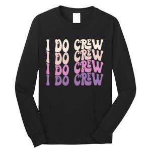 Groovy I Do Crew Retro Bachelorette Party Bride Bridesmaids Long Sleeve Shirt