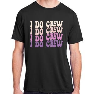 Groovy I Do Crew Retro Bachelorette Party Bride Bridesmaids Adult ChromaSoft Performance T-Shirt