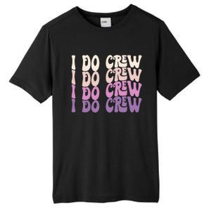 Groovy I Do Crew Retro Bachelorette Party Bride Bridesmaids Tall Fusion ChromaSoft Performance T-Shirt