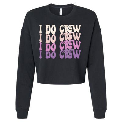 Groovy I Do Crew Retro Bachelorette Party Bride Bridesmaids Cropped Pullover Crew