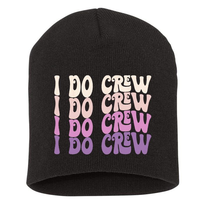Groovy I Do Crew Retro Bachelorette Party Bride Bridesmaids Short Acrylic Beanie