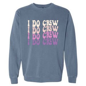 Groovy I Do Crew Retro Bachelorette Party Bride Bridesmaids Garment-Dyed Sweatshirt