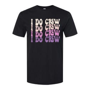 Groovy I Do Crew Retro Bachelorette Party Bride Bridesmaids Softstyle CVC T-Shirt