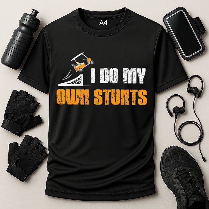 Golfing I Do My Own Stunts Golf Cart Funny Golf Player Cooling Performance Crew T-Shirt