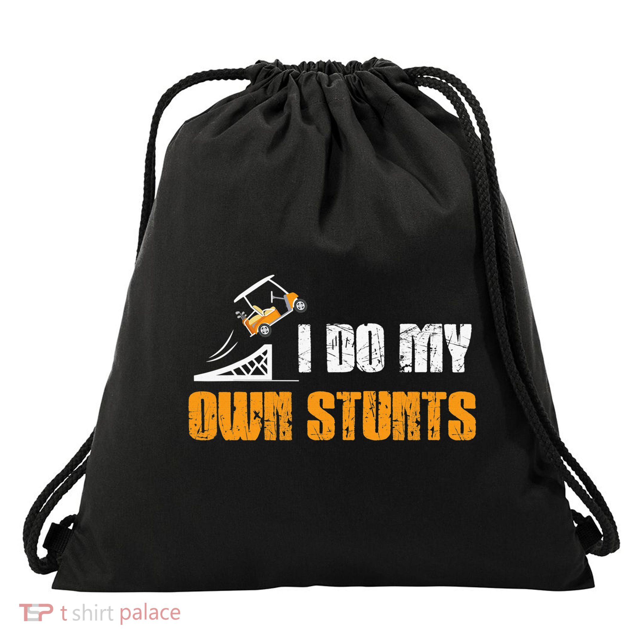 Golfing I Do My Own Stunts Golf Cart Funny Golf Player Drawstring Bag
