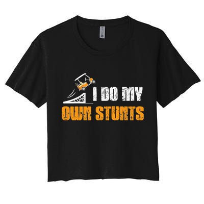 Golfing I Do My Own Stunts Golf Cart Funny Golf Player Women's Crop Top Tee