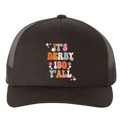 Groovy ItS Derby 150 Yall Horse Racing Ky Yupoong Adult 5-Panel Trucker Hat