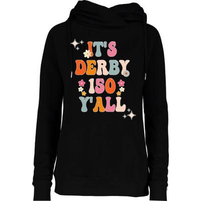 Groovy ItS Derby 150 Yall Horse Racing Ky Womens Funnel Neck Pullover Hood